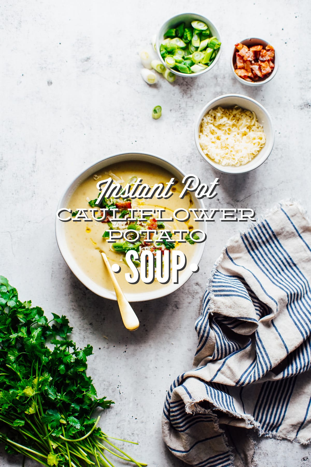 Instant Pot Loaded Cauliflower-Baked Potato Soup (Stove-Top or Pressure Cooker)