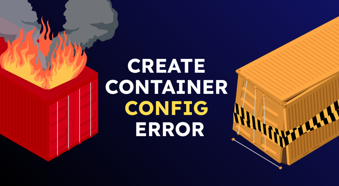 CreateContainerError and CreateContainerConfigError featured image